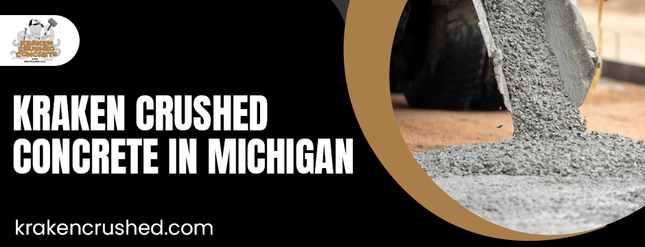 kraken crushed concrete in michigan