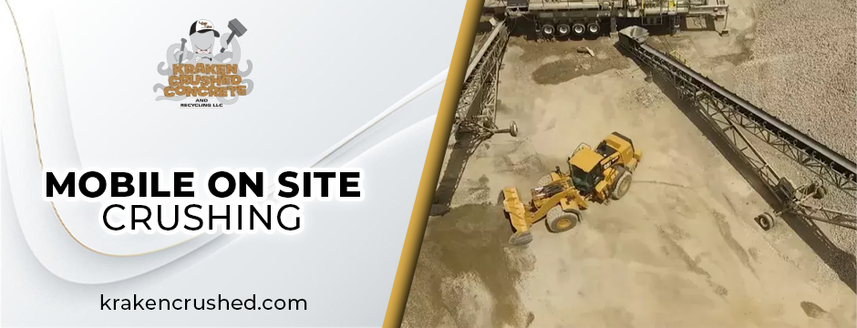 mobile on-site crushing