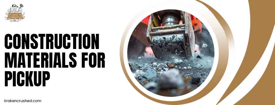 Construction Materials for Pickup