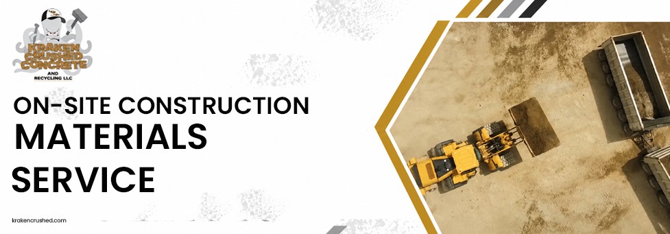 On-Site Construction Materials service